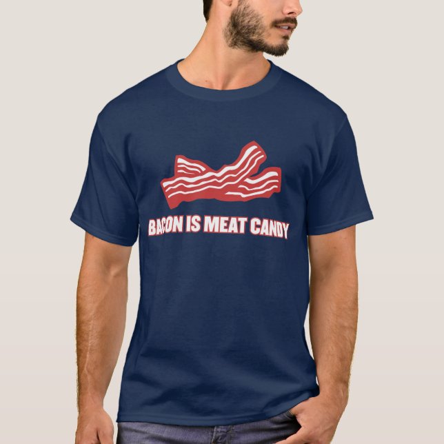 Bacon är kött candy t shirt (Framsida)