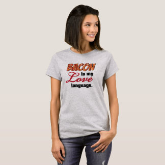 Bacon är mitt kärlekspråk t shirt