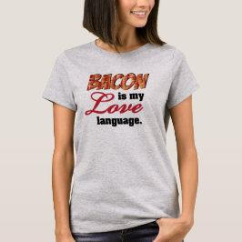 Bacon är mitt kärlekspråk t shirt