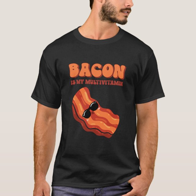 Bacon är mitt multivitamin Rolig Keto Carnivore Di T Shirt (Framsida)