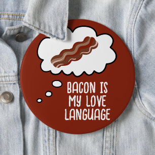 Bacon är My Kärlek Language Funny-knapp Knapp