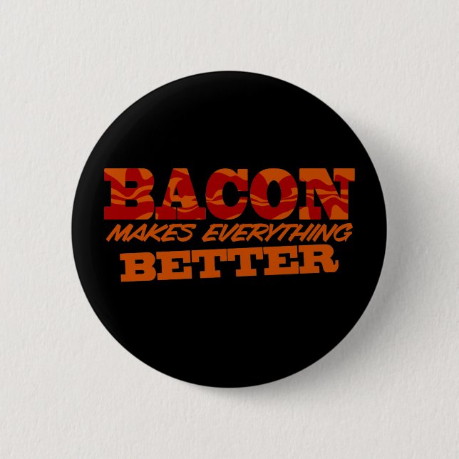 Bacon Bättre $6,95 Insamlingsbart Knapp (Framsida)