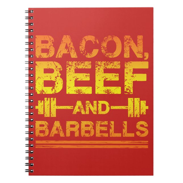Bacon, Beef, Barbells - Gym Workout Motivational Anteckningsbok Med Spiral (Framsidan)