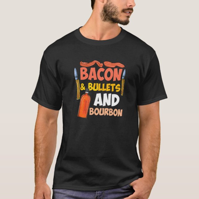 Bacon & Bullets and Bourbon Pro andra ändrings-Gun T Shirt (Framsida)