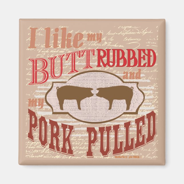 Bacon Butt Rubbed Magnet (Framsidan)