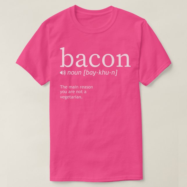 Bacon Definition Noun - Funny Gris Kött Gris Bacon T Shirt (Design framsida)