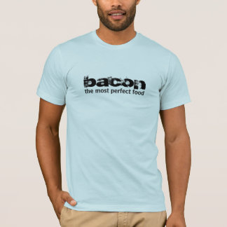 bacon den mest perfekta maten t-shirt