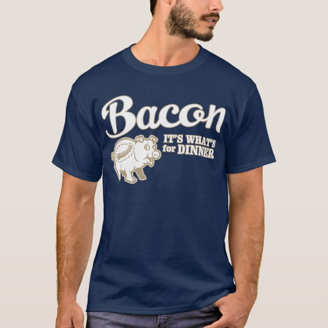 bacon - det är vad är för middag tee (Framsida)