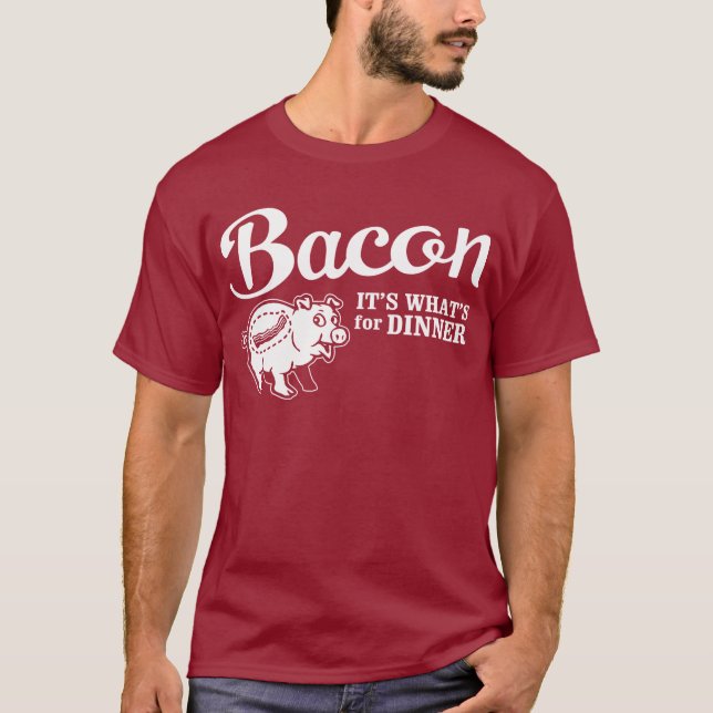 bacon - det är vad är för middag tee shirt (Framsida)