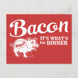 bacon - det är vad vi äter till middag vykort