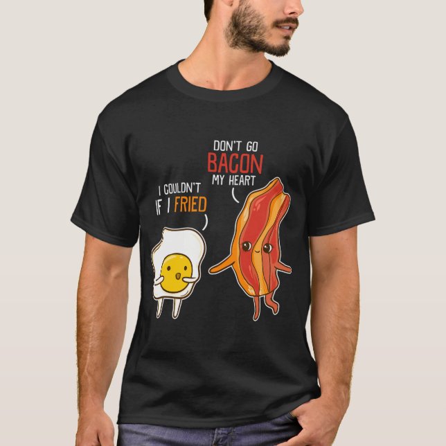 Bacon Egg Pun Breakfast, gå inte tillbaka på mitt  T Shirt (Framsida)