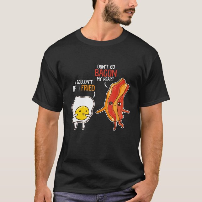 Bacon Egg Pun Breakfast går inte tillbaka på mitt  T Shirt (Framsida)