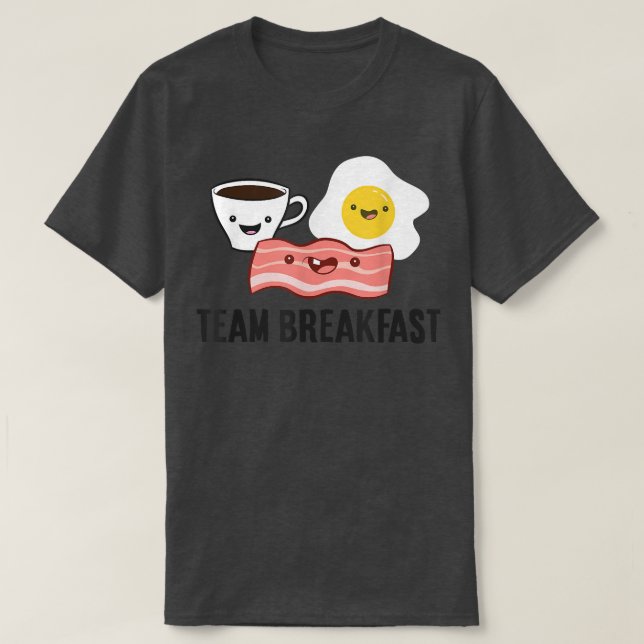 Bacon Eggs Coffee Team Breakfast T Shirt (Design framsida)