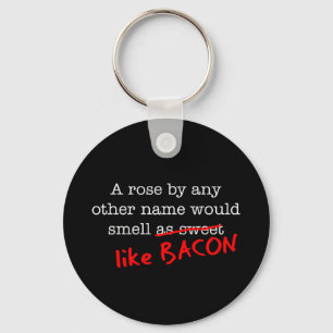 Bacon en ro vid någon annan namn nyckelring