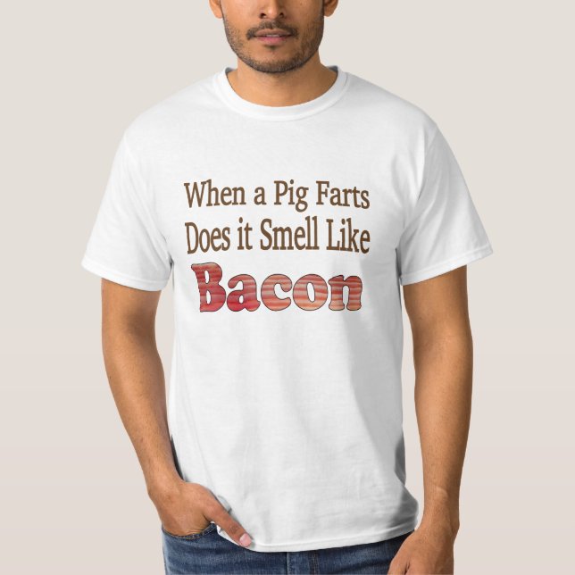 Bacon Fart Tshirt T Shirt (Framsida)