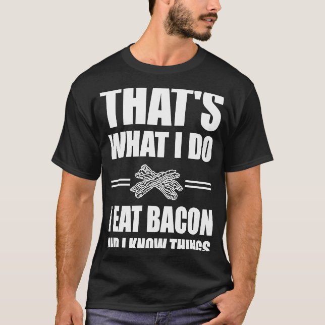 Bacon Foodie Costume Food Pun T Shirt (Framsida)