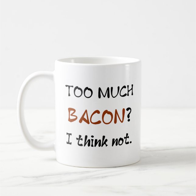 bacon för mycket kaffemugg (Vänster)