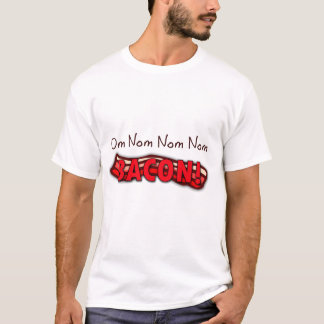 Bacon för Om Nom Nom Nom Tee