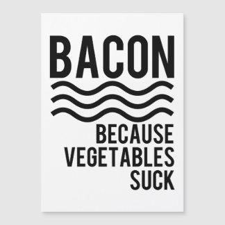 Bacon! För Vegetables Suck