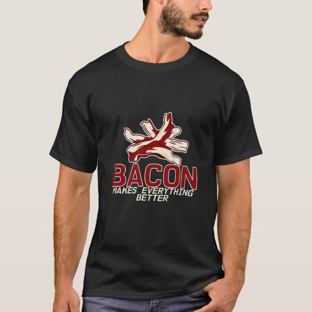 Bacon gör allt bättre t shirt (Framsida)
