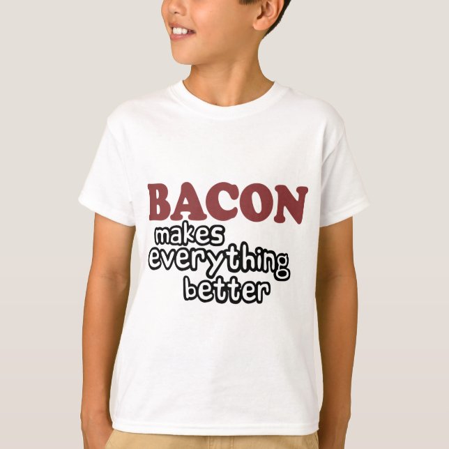 bacon gör allt bättre t shirt (Framsida)