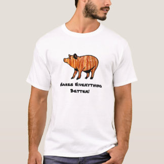 Bacon gör allt bättre! tee shirt