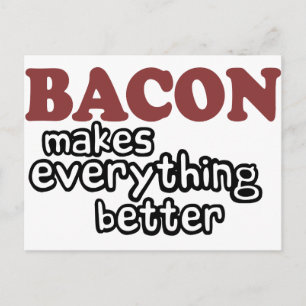 bacon gör allt bättre vykort