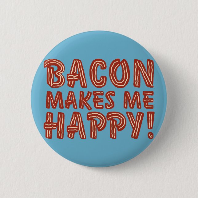 Bacon gör mig lycklig knapp (Framsida)
