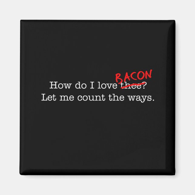 Bacon How Do I Kärlek Thee Magnet (Framsidan)