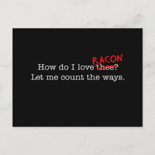 Bacon How Do I Kärlek Thee Vykort