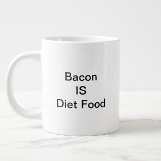 Bacon IS Diet Food Mugg (20oz) Jumbo Mugg