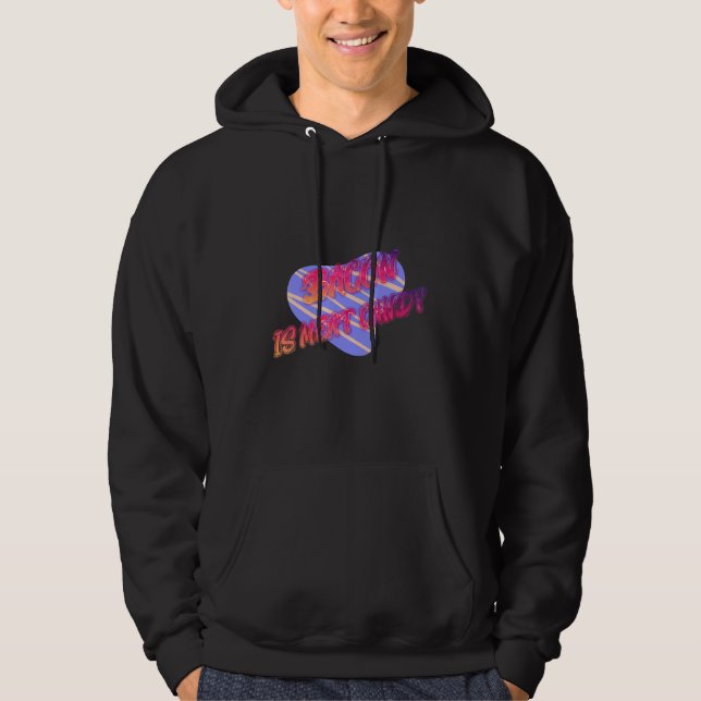 Bacon is Kött Candy Funny Hoodie (Framsida)