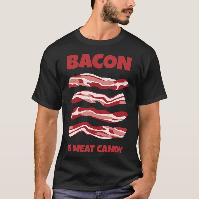 Bacon Is Kött Candy T Shirt (Framsida)