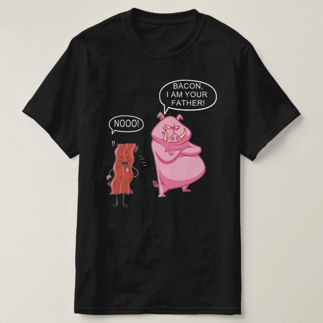 Bacon jag är din Far T Shirt (Design framsida)