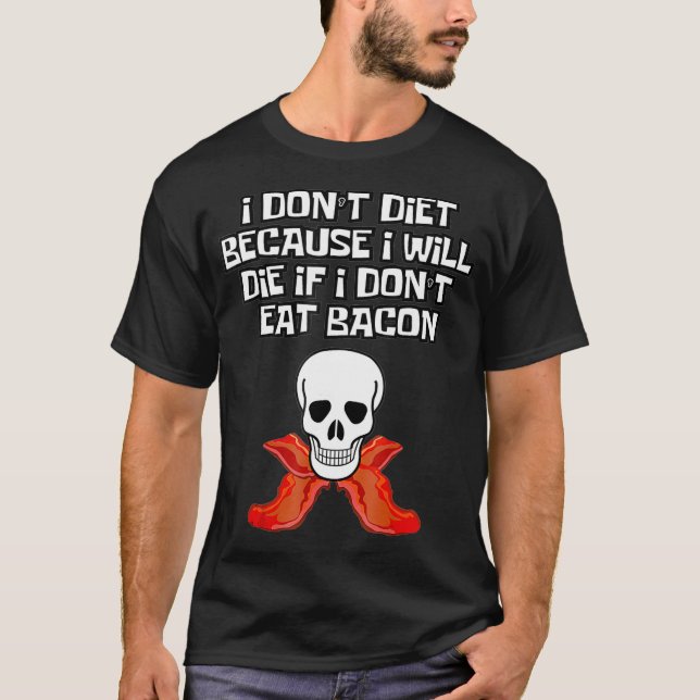 Bacon Keto Diet Eercise Gym Food Skull Funny Work  T Shirt (Framsida)