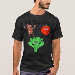 Bacon & Lettuce & Tomato Sandwich Funny Vi tillhör T Shirt