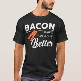Bacon Makes Everything Better Funny Keto Diet Keto T Shirt