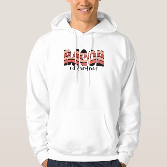 Bacon Nom! Nom! Nom! Hoodie (Framsida)