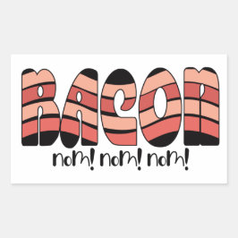 Bacon Nom! Nom! Nom! Rektangulärt Klistermärke