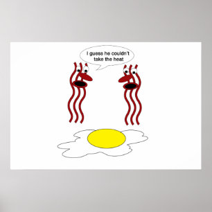Bacon och ägg kunde inte stå för värmen poster