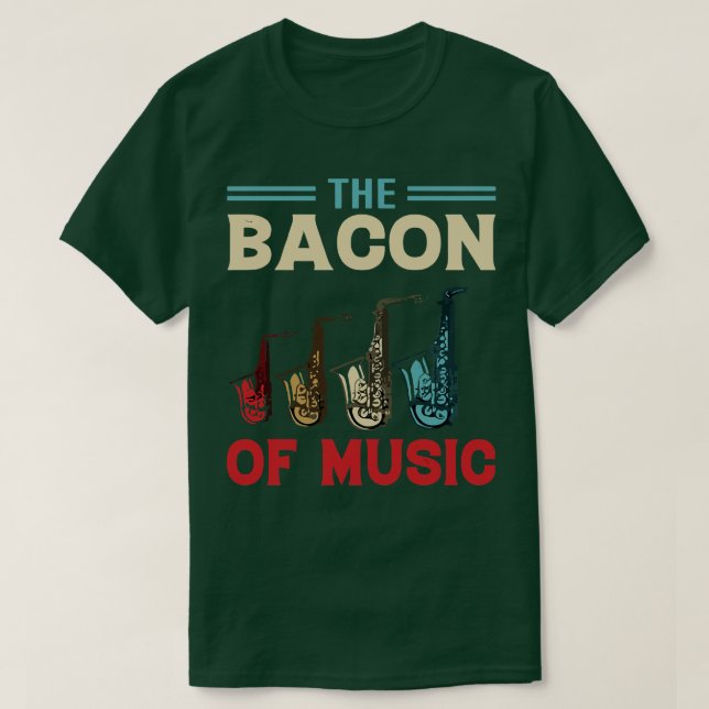 Bacon of Music Design Saxophone 3 T Shirt (Design framsida)
