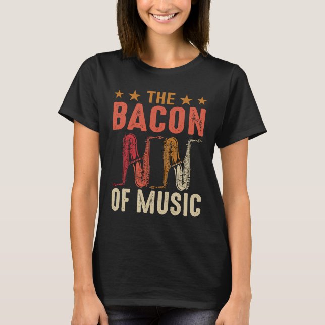 Bacon of Music Saxophone Saxaphone Player 9 T Shirt (Framsida)