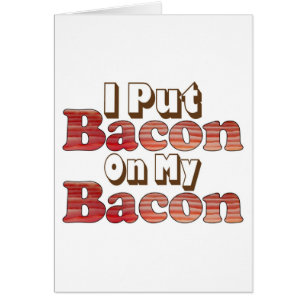 Bacon on Bacon Hälsningskort