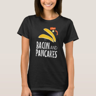 Bacon Pancakes Cute Morgon Food Breakfast T Shirt