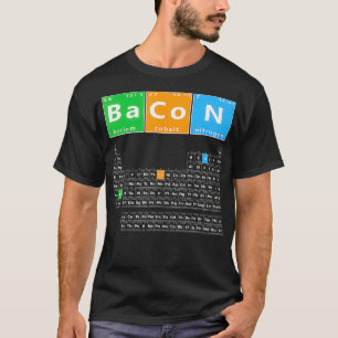 Bacon Periodic Bord Funny Bacon Chemistry Memine T Shirt