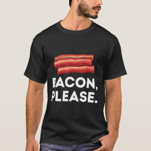 Bacon, snälla, Gris Gris livsmedelsstrips Bacon Hu T Shirt