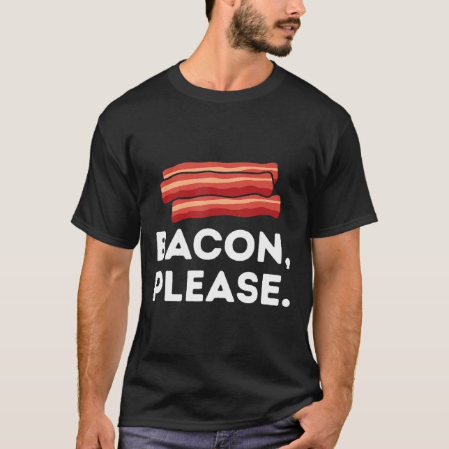 Bacon, snälla, Gris Gris livsmedelsstrips Bacon Hu T Shirt (Framsida)