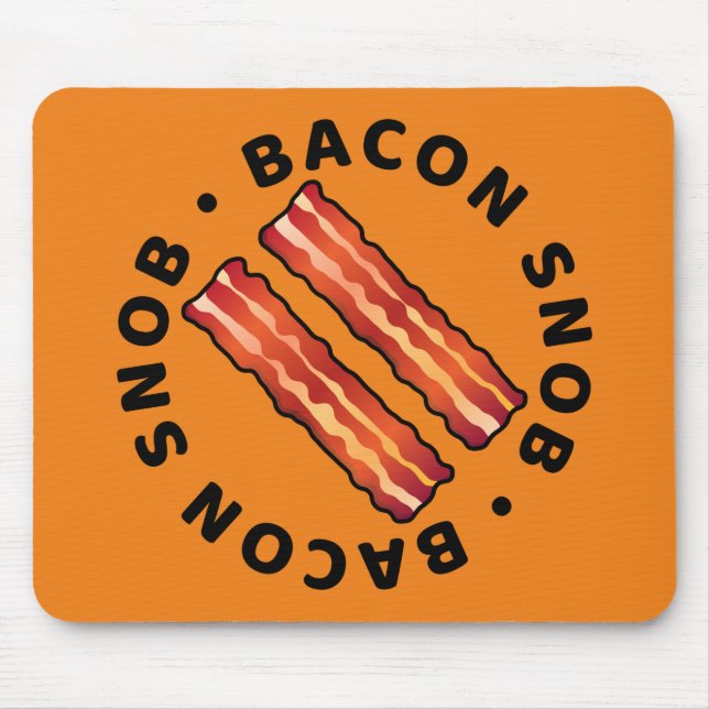 Bacon Snob Mouse Pad Musmatta (Framsidan)