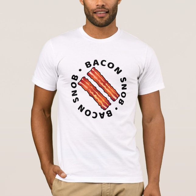 Bacon Snob T-Shirt (Framsida)