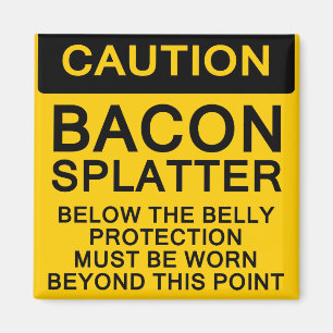 Bacon Splatter Försiktighet Magnet